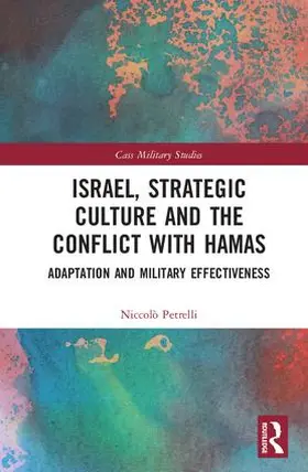 Petrelli |  Israel, Strategic Culture and the Conflict with Hamas | Buch |  Sack Fachmedien