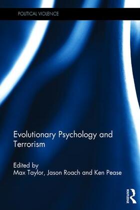 Taylor / Roach / Pease | Evolutionary Psychology and Terrorism | Buch | 978-1-138-77458-2 | sack.de