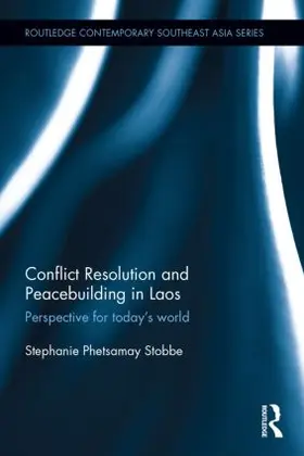 Stobbe |  Conflict Resolution and Peacebuilding in Laos | Buch |  Sack Fachmedien