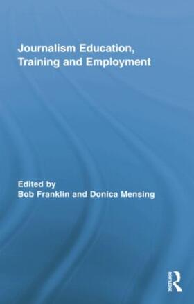 Franklin / Mensing | Journalism Education, Training and Employment | Buch | 978-1-138-77488-9 | sack.de