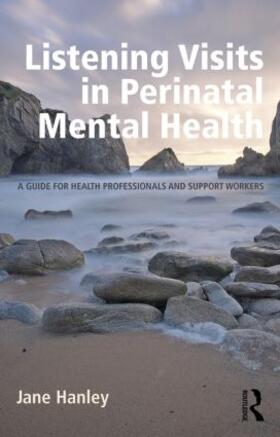 Hanley |  Listening Visits in Perinatal Mental Health | Buch |  Sack Fachmedien