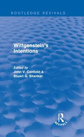 Canfield / Shanker |  Wittgenstein's Intentions (Routledge Revivals) | Buch |  Sack Fachmedien