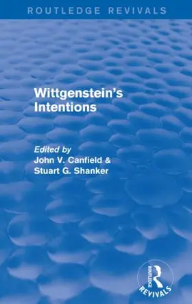 Canfield / Shanker |  Wittgenstein's Intentions (Routledge Revivals) | Buch |  Sack Fachmedien