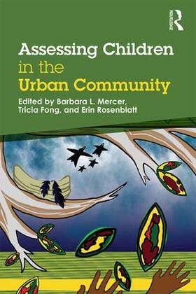 Mercer / Fong / Rosenblatt |  Assessing Children in the Urban Community | Buch |  Sack Fachmedien