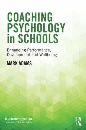 Adams |  Coaching Psychology in Schools | Buch |  Sack Fachmedien