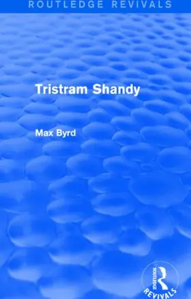 Byrd |  Tristram Shandy (Routledge Revivals) | Buch |  Sack Fachmedien