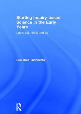 Dale Tunnicliffe |  Starting Inquiry-based Science in the Early Years | Buch |  Sack Fachmedien