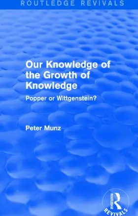 Munz |  Our Knowledge of the Growth of Knowledge (Routledge Revivals) | Buch |  Sack Fachmedien