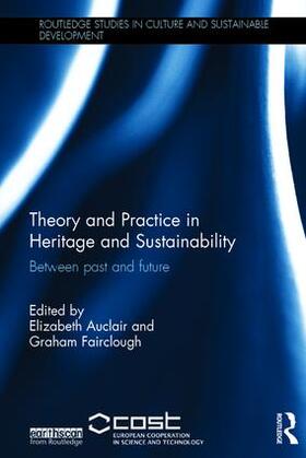 Auclair / Fairclough |  Theory and Practice in Heritage and Sustainability | Buch |  Sack Fachmedien