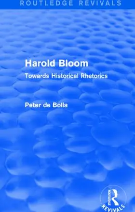 De Bolla |  Harold Bloom (Routledge Revivals) | Buch |  Sack Fachmedien