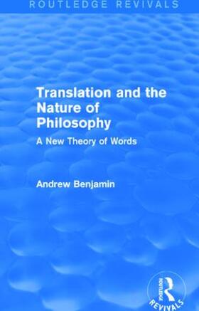 Benjamin |  Translation and the Nature of Philosophy (Routledge Revivals) | Buch |  Sack Fachmedien