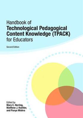 Herring / Koehler / Mishra |  Handbook of Technological Pedagogical Content Knowledge (TPACK) for Educators | Buch |  Sack Fachmedien