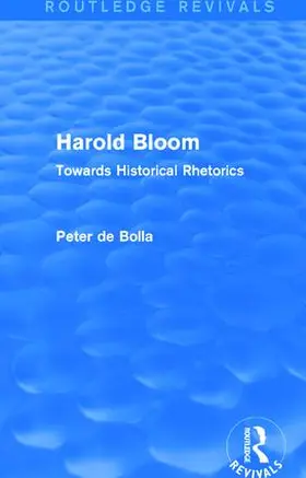 De Bolla |  Harold Bloom (Routledge Revivals) | Buch |  Sack Fachmedien