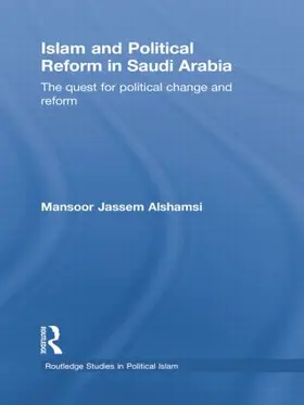 Alshamsi |  Islam and Political Reform in Saudi Arabia | Buch |  Sack Fachmedien