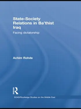 Rohde |  State-Society Relations in Ba'thist Iraq | Buch |  Sack Fachmedien