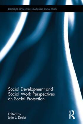 Drolet |  Social Development and Social Work Perspectives on Social Protection | Buch |  Sack Fachmedien