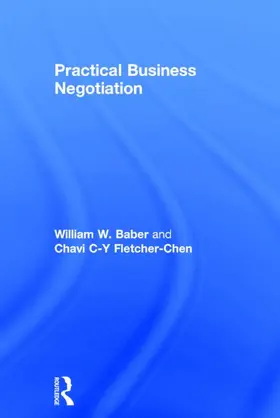 Baber / Fletcher-Chen |  Practical Business Negotiation | Buch |  Sack Fachmedien