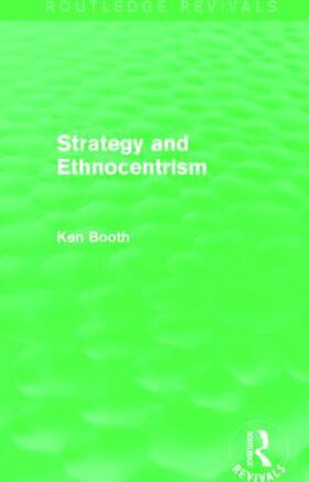 Booth |  Strategy and Ethnocentrism (Routledge Revivals) | Buch |  Sack Fachmedien