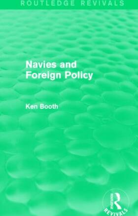 Booth |  Navies and Foreign Policy | Buch |  Sack Fachmedien