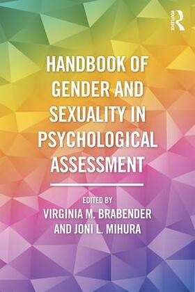 Brabender / Mihura |  Handbook of Gender and Sexuality in Psychological Assessment | Buch |  Sack Fachmedien