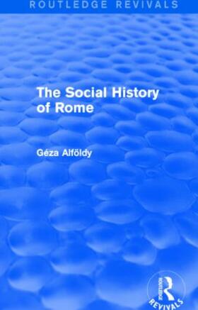 Alfoldy |  The Social History of Rome | Buch |  Sack Fachmedien