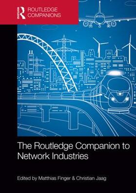 Finger / Jaag |  The Routledge Companion to Network Industries | Buch |  Sack Fachmedien