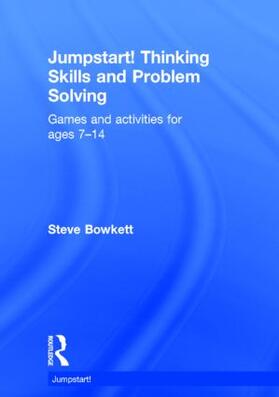Bowkett |  Jumpstart! Thinking Skills and Problem Solving | Buch |  Sack Fachmedien