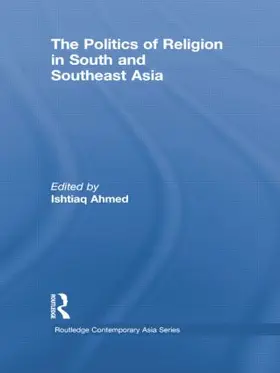 Ahmed |  The Politics of Religion in South and Southeast Asia | Buch |  Sack Fachmedien