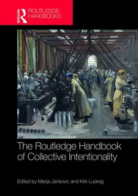 Jankovic / Ludwig |  The Routledge Handbook of Collective Intentionality | Buch |  Sack Fachmedien