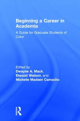 Mack / Watson / Camacho |  Beginning a Career in Academia | Buch |  Sack Fachmedien