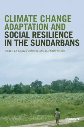 O'Donnell / Wodon |  Climate Change Adaptation and Social Resilience in the Sundarbans | Buch |  Sack Fachmedien