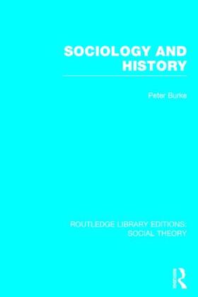 Burke |  Sociology and History (RLE Social Theory) | Buch |  Sack Fachmedien