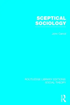 Carroll |  Sceptical Sociology | Buch |  Sack Fachmedien