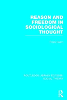 Hearn |  Reason and Freedom in Sociological Thought | Buch |  Sack Fachmedien