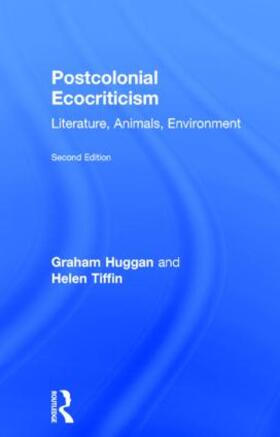 Huggan / Tiffin |  Postcolonial Ecocriticism | Buch |  Sack Fachmedien