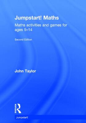 Taylor |  Jumpstart! Maths: Maths Activities and Games for Ages 5-14 | Buch |  Sack Fachmedien
