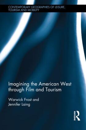 Frost / Laing |  Imagining the American West through Film and Tourism | Buch |  Sack Fachmedien
