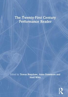 Brayshaw / Fenemore / Witts |  The Twenty-First Century Performance Reader | Buch |  Sack Fachmedien