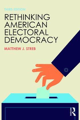 Streb |  Rethinking American Electoral Democracy | Buch |  Sack Fachmedien