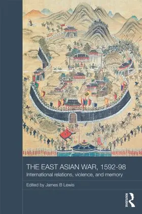 Lewis |  The East Asian War, 1592-1598 | Buch |  Sack Fachmedien