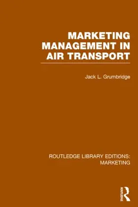 Grumbridge |  Marketing Management in Air Transport | Buch |  Sack Fachmedien