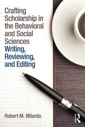 Milardo |  Crafting Scholarship in the Behavioral and Social Sciences | Buch |  Sack Fachmedien