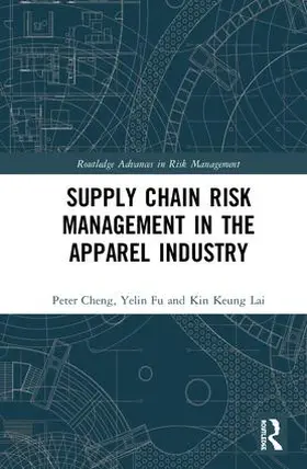 Cheng / Fu / Lai |  Supply Chain Risk Management in the Apparel Industry | Buch |  Sack Fachmedien