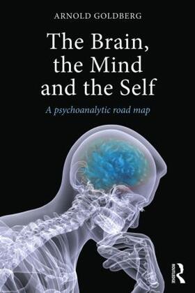 Goldberg | The Brain, the Mind and the Self | Buch | 978-1-138-78833-6 | sack.de