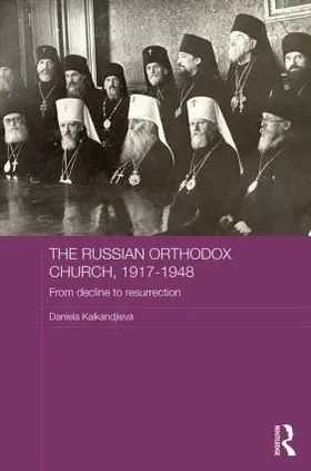 Kalkandjieva |  The Russian Orthodox Church, 1917-1948 | Buch |  Sack Fachmedien