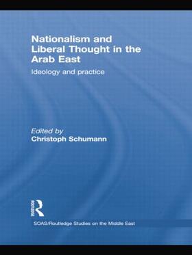 Schumann |  Nationalism and Liberal Thought in the Arab East | Buch |  Sack Fachmedien