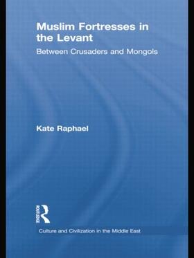 Raphael |  Muslim Fortresses in the Levant | Buch |  Sack Fachmedien