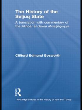 Bosworth |  The History of the Seljuq State | Buch |  Sack Fachmedien