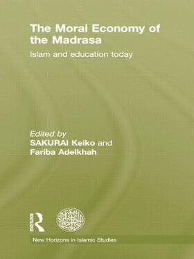 Sakurai / Adelkhah |  The Moral Economy of the Madrasa | Buch |  Sack Fachmedien