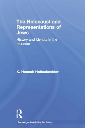 Holtschneider |  The Holocaust and Representations of Jews | Buch |  Sack Fachmedien